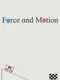 Force and Motion