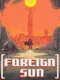 Foreign Sun