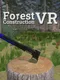 Forest Construction VR