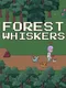 Forest Whiskers