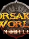 Forsaken World Mobile