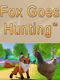 Fox Goes Hunting