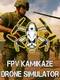 FPV Kamikaze Drone Simulator