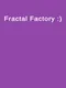 Fractal Factory