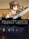 Fractured