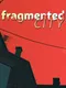 Fragmented City