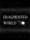 Fragmented World