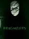 Fragments