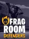 Fragroom: Defenders