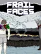 Frail Faces