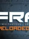 Fray: Reloaded Edition