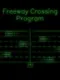 Freeway Crossing Program