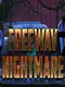 Freeway Nightmare