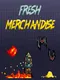 Fresh Merchandise