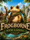 Frogborne: New Lands