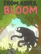 From Ashes, Bloom