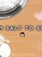 From Salt to Sugar