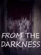 From the Darkness