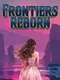 Frontiers Reborn