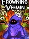 Frowning Vermin