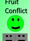 Fruit Conflict