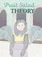 Fruit Salad Theory