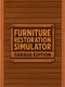 Furniture Restoration Simulator: Garage Edition
