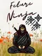 Future Ninja