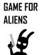 Game for Aliens