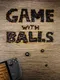 Game With Balls