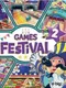 Games Festival Volume 2