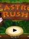 Gastro Rush