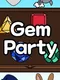 Gem Party