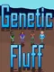 Genetic Fluff