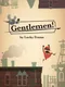 Gentlemen!