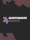Gerrymander Madness