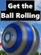 Get the Ball Rolling