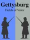 Gettysburg: Fields of Valor