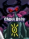Ghost Only!