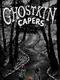 Ghostkin Capers