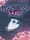 Ghostland Yard