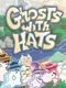 Ghosts With Hats