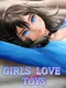 Girls Love Toys