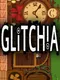 Glitchia