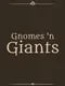 Gnomes 'n Giants