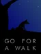 Go For a Walk