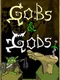 Gobs and Gods