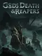 Gods, Death & Reapers