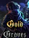 Gold and Graves