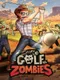 Golf vs. Zombies